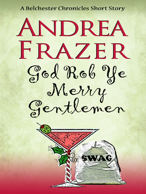 Title details for God Rob Ye Merry Gentlemen by Andrea Frazer - Wait list